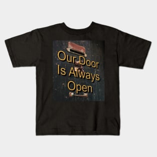 Always open door Kids T-Shirt
